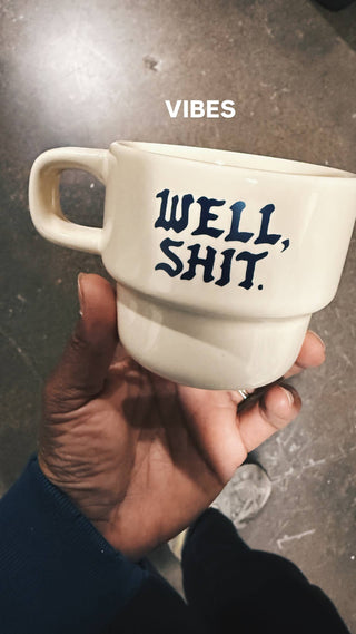 Well Shit Mug