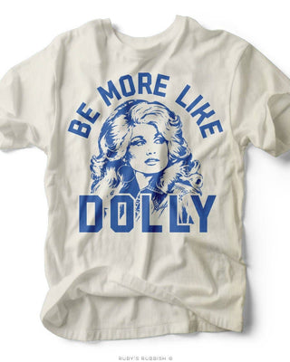 Be More Like Dolly Band T-Shirt